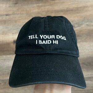 Tell Your Dog I Said Hi